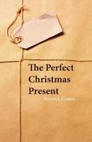 The Perfect Christmas Present 1908341300 Book Cover