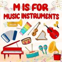M is For Music Instruments: A Fun Music Themed ABC Book For Toddlers, Preschoolers, Baby, Childrens B0DPDRV2QB Book Cover