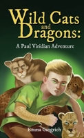 Wild Cats and Dragons: A Paul Viridian Adventure B0F26TT2KG Book Cover