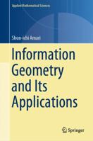 Information Geometry and Its Applications 4431567437 Book Cover