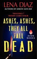 Ashes, Ashes, They All Fall Dead 0062280899 Book Cover