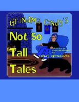 Grandma Cindy's Not So Tall Tales 141842644X Book Cover