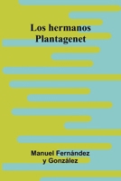Los Hermanos Plantagenet 9371775920 Book Cover
