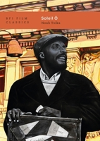 Soleil Ô (BFI Film Classics) 1839029595 Book Cover