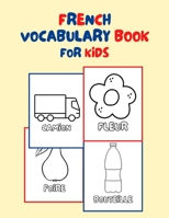 french vocabulary book for kids: new words learning for kids with vocabulary and coloring book. B0BF9G12YK Book Cover