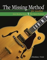 The Missing Method for Guitar: The Open Position 1544849842 Book Cover