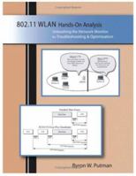 802.11 WLAN Hands-On Analysis: Unleashing the Network Monitor for Troubleshooting and Optimization 1425907350 Book Cover