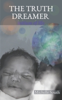 THE TRUTH DREAMER: initium of life 1738731405 Book Cover