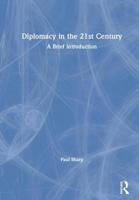 Diplomacy in the 21st Century: A Brief Introduction 1138554669 Book Cover