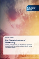 The Discrimination of Bisexuality 3639662342 Book Cover