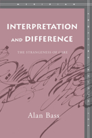 Interpretation and Difference: The Strangeness of Care (Meridian: Crossing Aesthetics) 0804753385 Book Cover