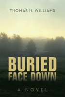 Buried Face Down 1669801683 Book Cover