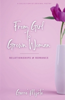 From Girl to Grown Woman : Relationships & Romance 1944110550 Book Cover