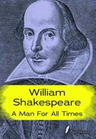 William Shakespeare: A Man for All Times 1432996290 Book Cover