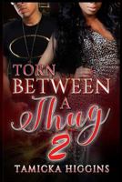 Torn Between A Thug 2 1537445243 Book Cover