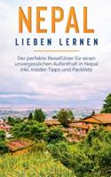 Nepal lieben lernen: Der perfekte Reisef?hrer f?r einen unvergesslichen Aufenthalt in Nepal inkl. Insider-Tipps und Packliste 3750498059 Book Cover