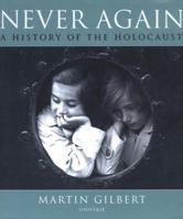 Never Again: A History of the Holocaust 0789304090 Book Cover