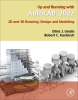 Up and Running with AutoCAD 2022: 2D and 3D Drawing, Design and Modeling 0323899234 Book Cover