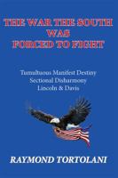 The War the South Was Forced to Fight 0997153040 Book Cover