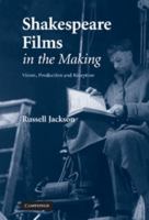 Shakespeare Films in the Making: Vision, Production and Reception 0521815479 Book Cover