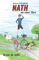 Nath en roue libre: Grain de selle | Récit d'aventure humoristique | Nathan PIGOURIER B08PJQHY4Y Book Cover