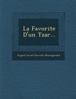 La Favorite D'Un Tzar... 1288141866 Book Cover
