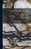 The Tower of Pelée; new Studies of the Great Volcano of Martinique 1016841310 Book Cover