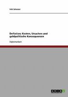 Deflation; Kosten, Ursachen und geldpolitische Konsequenzen 3640175700 Book Cover