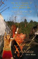 Sacred Fireplace - The Life & Teachings of a 37th Generation Lakota Medicine Man 0965862623 Book Cover