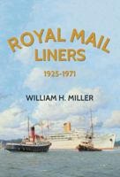 Royal Mail Liners 1925-1971 1445661276 Book Cover