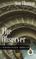 The Observer: A Supernatural Thriller 1691911267 Book Cover