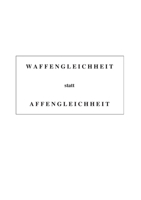 Waffengleichheit statt Affengleichheit (German Edition) 3752812397 Book Cover