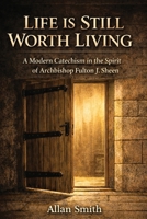 Life is Still Worth Living 1997931524 Book Cover