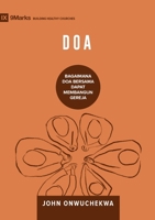 Prayer / Doa: How Praying Together Shapes the Church / Bagaimana Berdoa Bersama Dapat Membangun Gereja (Building Healthy Churches (Indonesian)) (Indonesian Edition) B0H8FVFYZZ Book Cover