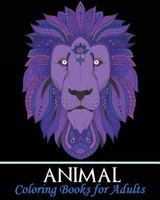 Animal Coloring Books for Adults: A Gorgeous Coloring Book with Fun, Simple, and Beautiful Animal Drawings (Perfect for Beginners and Animal Lovers) 1720725268 Book Cover