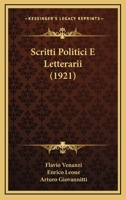 Scritti Politici E Letterarii (1921) 1160252351 Book Cover
