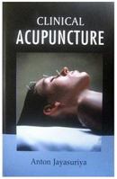 Clinical Acupuncture: Revised Edition 2001, Rep. Deluxe Edition 2005 8170213487 Book Cover