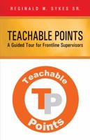 Teachable Points: A Guided Tour for Frontline Supervisors 147599771X Book Cover