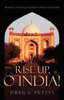 Rise Up, O India! 1594676992 Book Cover