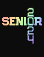 Senior 2024: College Ruled Composition Notebook - Rainbow 1697478689 Book Cover