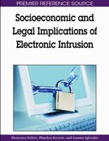 Socioeconomic and Legal Implications of Electronic Intrusion 1605662046 Book Cover