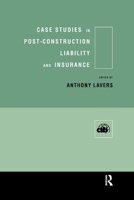 Case Studies in Post Construction Liability and Insurance 0367399644 Book Cover