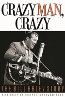 Crazy Man, Crazy: The Bill Haley Story 1617137111 Book Cover
