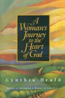 A Woman's Journey To The Heart Of God 0785272399 Book Cover