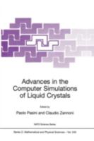 Advances in the Computer Simulations of Liquid Crystals (NATO SCIENCE SERIES: C Mathematical and Physical Sciences Volume 545) 0792360990 Book Cover