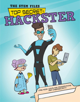 Stem Files Top Secret 2: Hackster: Computer Programming and Cybersecurity 153416930X Book Cover