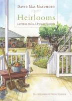 Heirlooms: Letters from a Peach Farmer (Great Valley Books) 1597140643 Book Cover