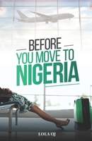 Before You Move To Nigeria B0B2HN9S2K Book Cover