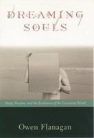 Dreaming Souls: Sleep, Dreams and the Evolution of the Conscious Mind (Philosophy of Mind Series) 0195142357 Book Cover