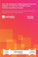 Palo Alto Networks Certified Network Security Engineer on PAN-OS 7 (PCNSE7) Exam Practice Questions & Dumps: Exam Practice Questions For Palo Alto Networks PAN-OS 7 (PCNSE7) Exam Prep LATEST VERSION B08MN5K3C2 Book Cover